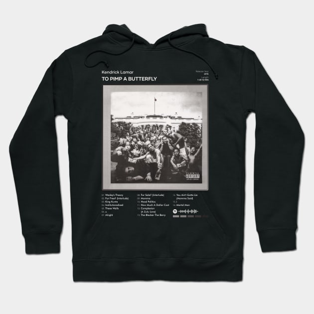 Kendrick Lamar - To Pimp A Butterfly Tracklist Album Hoodie by 80sRetro